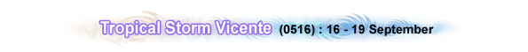 Tropical Storm Vicente (0516) : 16 - 19 September
